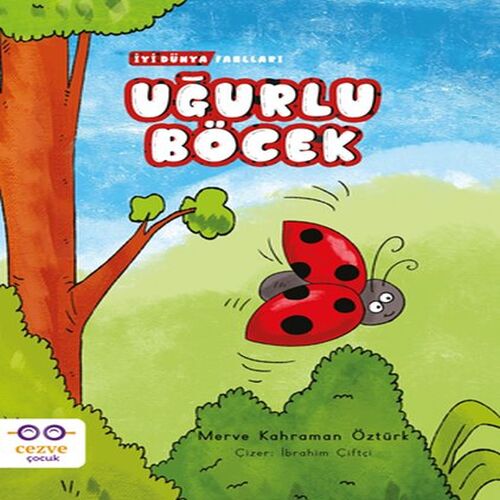 Uğurlu Böcek - İyi Dünya Fablları Uğurlu Böcek - İyi Dünya Fablları