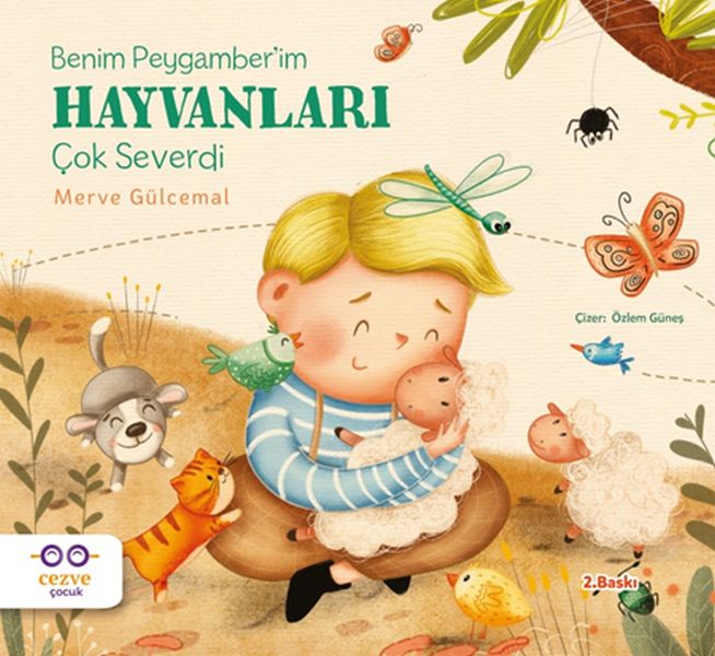 Benim Peygamber’im Hayvanları Çok Severdi Benim Peygamber’im Hayvanları Çok Severdi