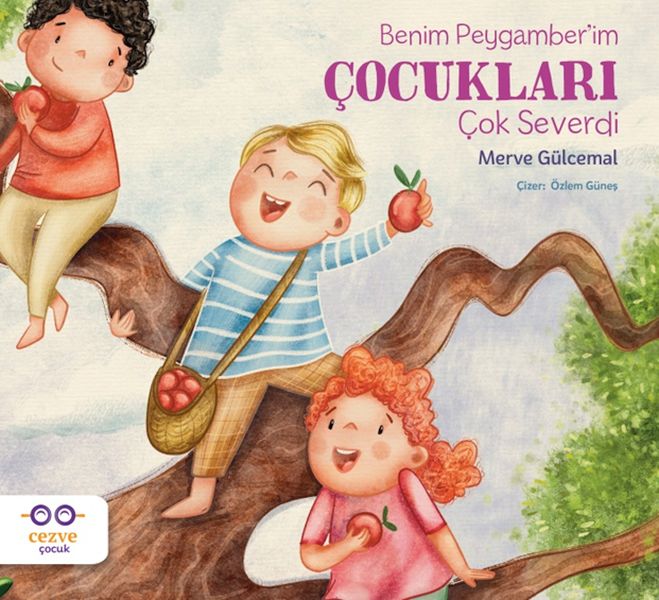 Benim Peygamber’im Çocukları Çok Severdi Benim Peygamber’im Çocukları Çok Severdi