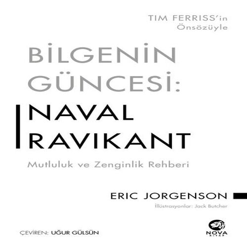 Bilgenin Güncesi: Naval Ravikant - Mutluluk ve Zenginlik Rehberi Bilgenin Güncesi: Naval Ravikant - Mutluluk ve Zenginlik Rehberi