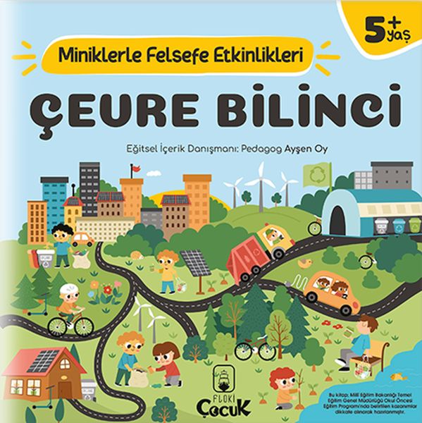 Çevre Bilinci - Miniklerle Felsefe Etkinlikleri Çevre Bilinci - Miniklerle Felsefe Etkinlikleri