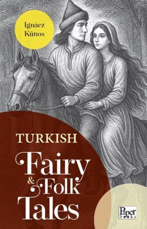 Turkish Fairy & Folk Tales Turkish Fairy & Folk Tales