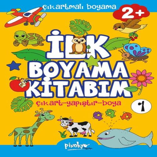 Çıkartmalı İlk Boyama Kitabım 2+ Yaş-1 Çıkartmalı İlk Boyama Kitabım 2+ Yaş-1