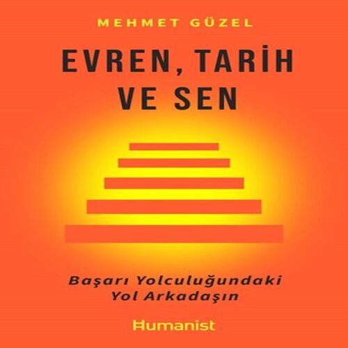 Evren, Tarih ve Sen Evren, Tarih ve Sen
