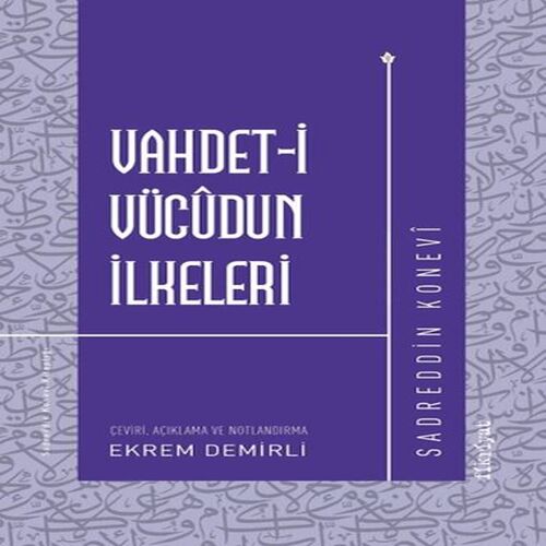 Vahdet-i Vücudun İlkeleri Vahdet-i Vücudun İlkeleri