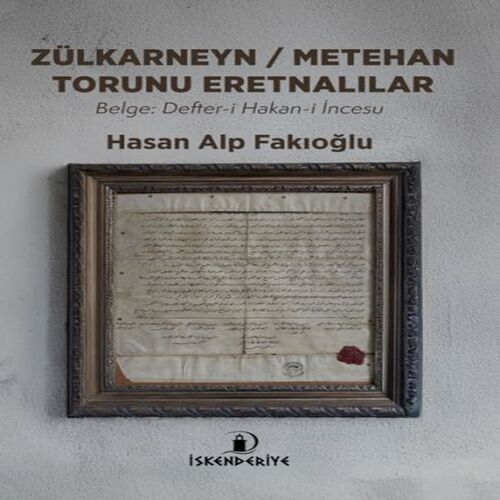 Zülkarneyn –  Torunu Eretnalılar