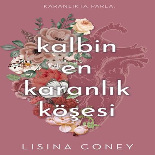 Kalbin En Karanlık Köşesi Kalbin En Karanlık Köşesi