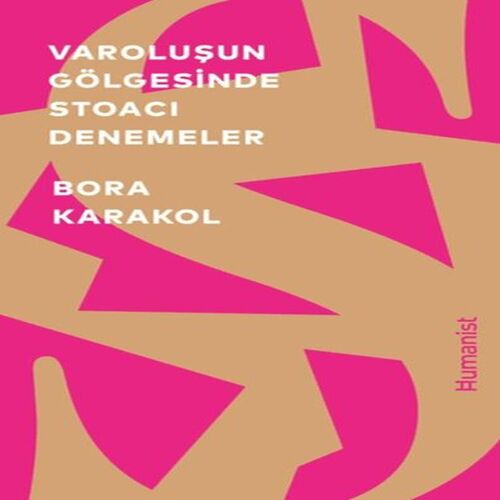 Varoluşun Gölgesinde Stoacı Denemeler Varoluşun Gölgesinde Stoacı Denemeler