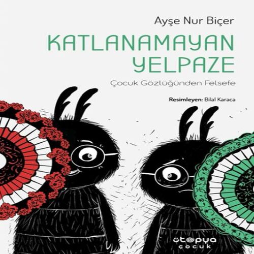 Katlanamayan Yelpaze - Çocuk Gözlüğünden Felsefe Katlanamayan Yelpaze - Çocuk Gözlüğünden Felsefe