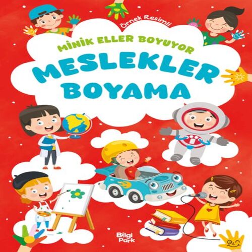 Minik Eller Boyuyor – Meslekler Boyama Kitabı (Örnek Resimli) Minik Eller Boyuyor – Meslekler Boyama Kitabı (Örnek Resimli)