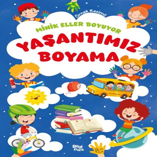 Minik Eller Boyuyor – Yaşantımız Boyama Kitabı (Örnek Resimli) Minik Eller Boyuyor – Yaşantımız Boyama Kitabı (Örnek Resimli)