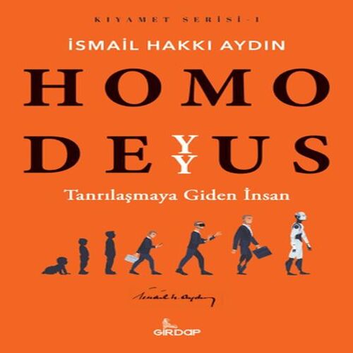 Homo Deyyus;Tanrılaşmaya Giden İnsan Homo Deyyus;Tanrılaşmaya Giden İnsan