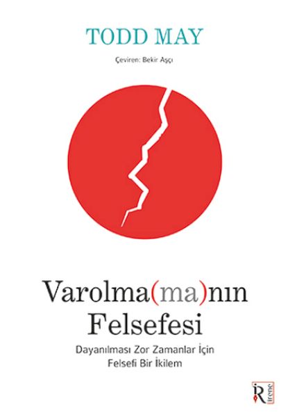 Varolma(ma)nın Felsefesi Varolma(ma)nın Felsefesi