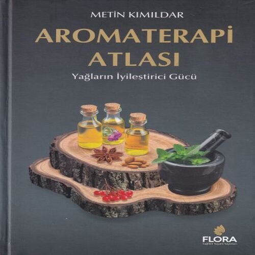 Aromaterapi Atlası Aromaterapi Atlası