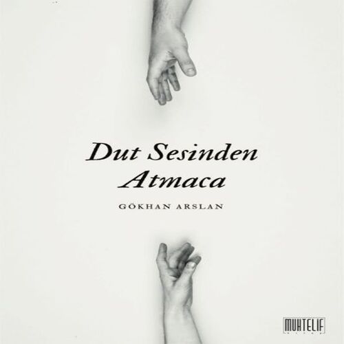 Dut Sesinden Atmaca Dut Sesinden Atmaca