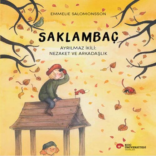 Saklambaç Ayrılmaz İkili: Nezaket Ve Arkadaşlık Saklambaç Ayrılmaz İkili: Nezaket Ve Arkadaşlık
