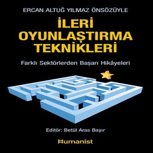 İleri Oyunlaştırma Teknikleri İleri Oyunlaştırma Teknikleri