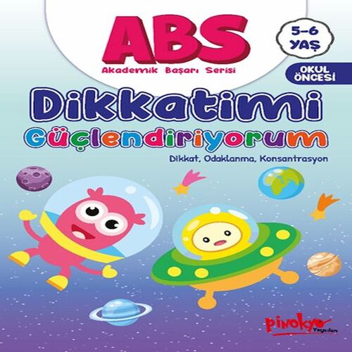 ABS 5-6 Yaş Dikkatimi Güçlendiriyorum ABS 5-6 Yaş Dikkatimi Güçlendiriyorum