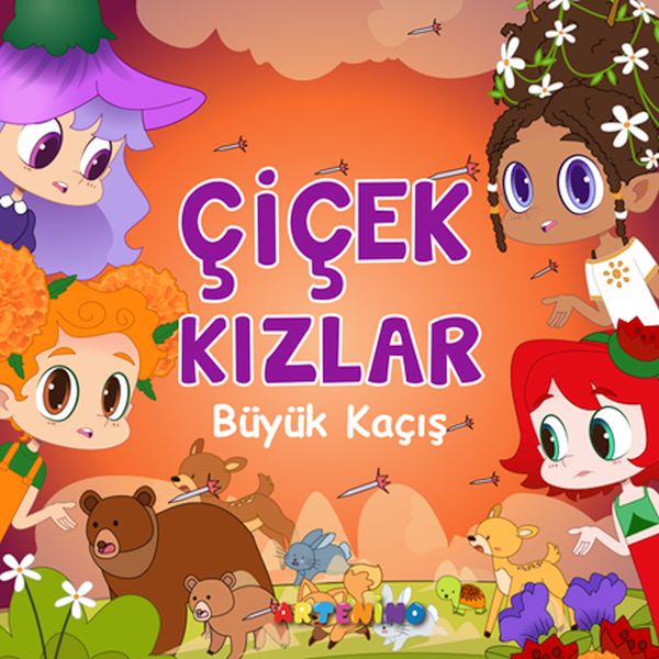 Çiçek Kızlar Büyük Kaçış Çiçek Kızlar Büyük Kaçış