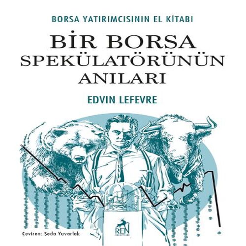 Bir Borsa Spekülatörünün Anıları Bir Borsa Spekülatörünün Anıları