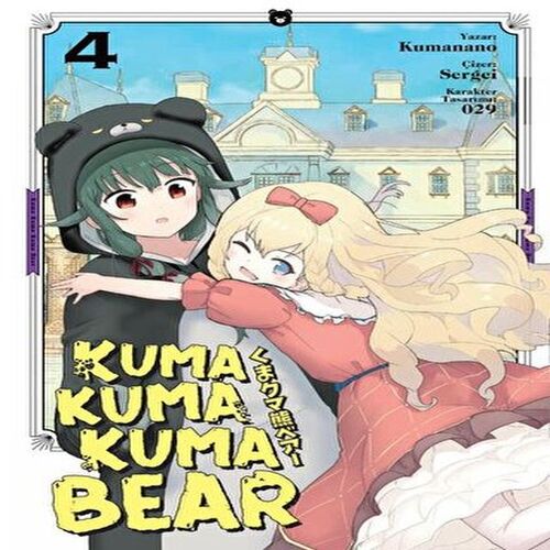 Kuma Kuma Kuma Bear Cilt 4 Kuma Kuma Kuma Bear Cilt 4
