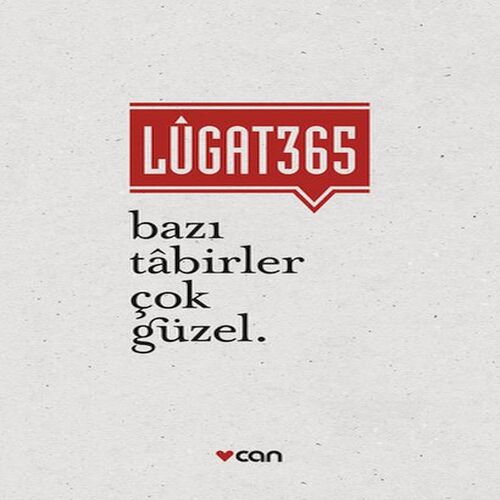 Lugat 365 - Bazı Tabirler Çok Güzel Lugat 365 - Bazı Tabirler Çok Güzel