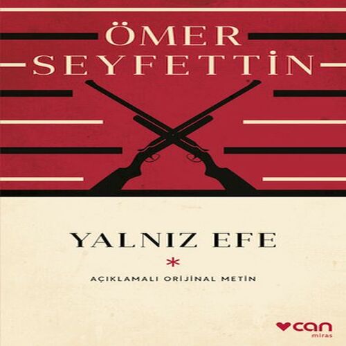 Yalnız Efe (Açıklamalı Orijinal Metin) Yalnız Efe (Açıklamalı Orijinal Metin)
