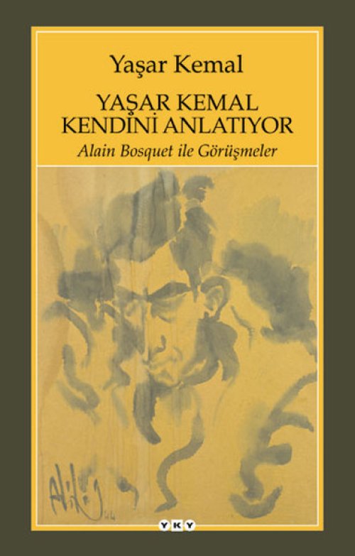 Yaşar Kemal Kendini Anlatıyor