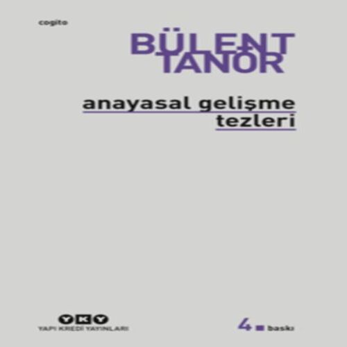 Anayasal Gelişme Tezleri Anayasal Gelişme Tezleri