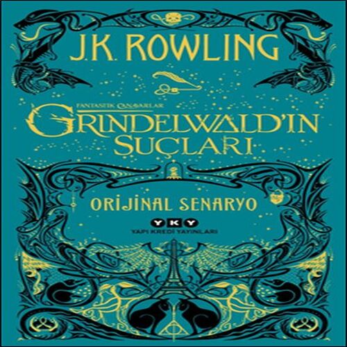 Fantastik Canavarlar: Grindelwald’ın Suçları - Orijinal Senaryo Fantastik Canavarlar: Grindelwald’ın Suçları - Orijinal Senaryo