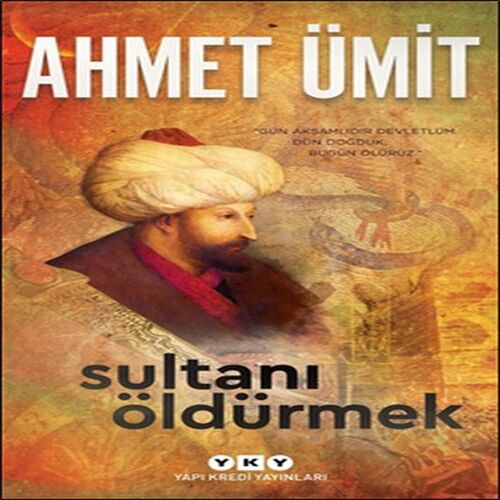 Sultanı Öldürmek Sultanı Öldürmek