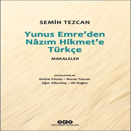 Yunus Emre’den Nâzım Hikmet’e Türkçe Makaleler Yunus Emre’den Nâzım Hikmet’e Türkçe Makaleler