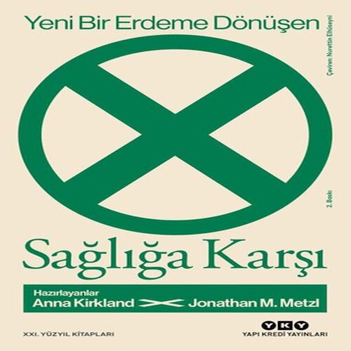 Yeni Bir Erdeme Dönüşen Sağlığa Karşı Yeni Bir Erdeme Dönüşen Sağlığa Karşı
