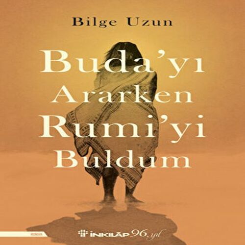 Buda'yı Ararken Rumi'yi Buldum Buda'yı Ararken Rumi'yi Buldum