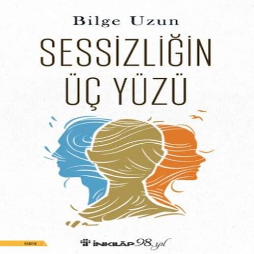 Sessizliğin Üç Yüzü Sessizliğin Üç Yüzü