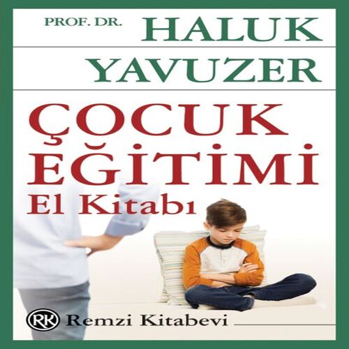 Çocuk Eğitimi El Kitabı Çocuk Eğitimi El Kitabı
