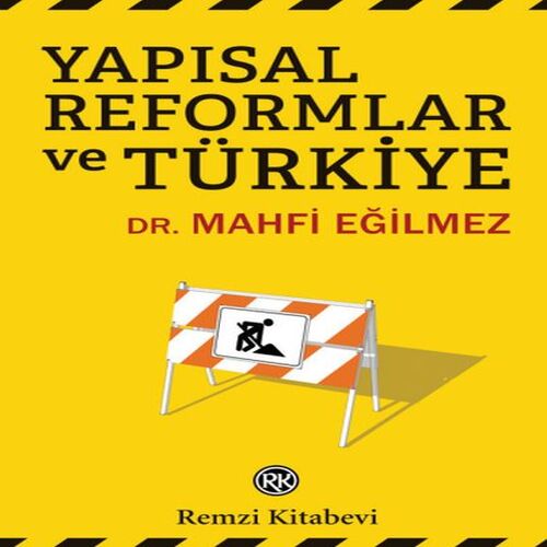 Yapısal Reformlar ve Türkiye Yapısal Reformlar ve Türkiye