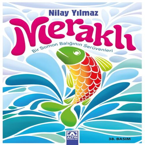Meraklı Bir Somon Balığının Serüvenleri Meraklı Bir Somon Balığının Serüvenleri