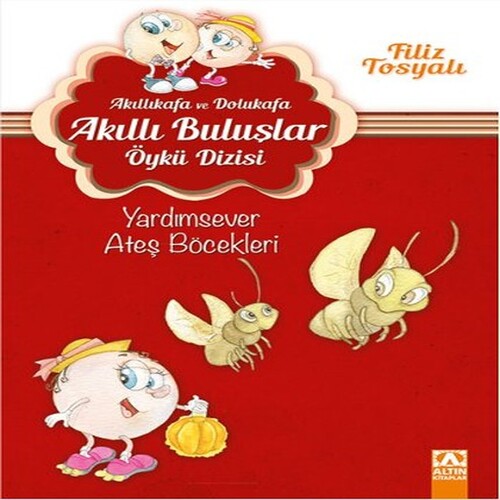Akıllıkafa ve Dolukafa Akıllı Buluşlar Öykü Dizisi - Yardımsever Ateş Böcekleri Akıllıkafa ve Dolukafa Akıllı Buluşlar Öykü Dizisi - Yardımsever Ateş Böcekleri