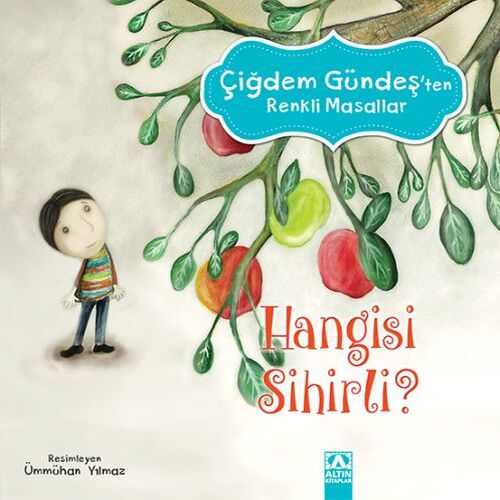 Çiğdem Gündeş Renkli Masallar - Hangisi Sihirli Çiğdem Gündeş Renkli Masallar - Hangisi Sihirli