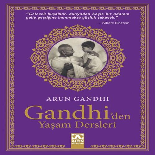 Gandhi'den Yaşam Dersleri Gandhi'den Yaşam Dersleri