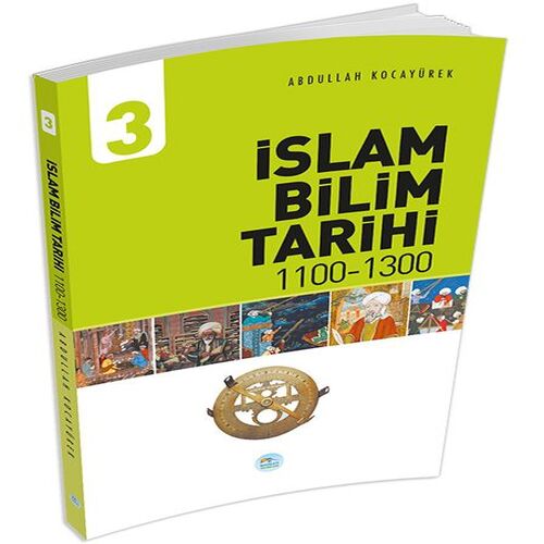 İslam Bilim Tarihi 3 (1100-1300) İslam Bilim Tarihi 3 (1100-1300)