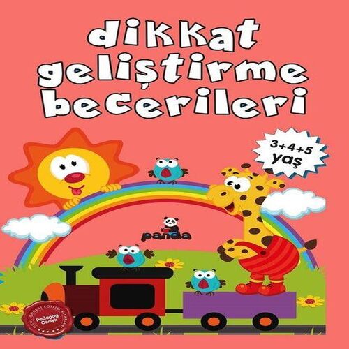 Dikkat Geliştirme Becerileri 3+4+5 Yaş Dikkat Geliştirme Becerileri 3+4+5 Yaş