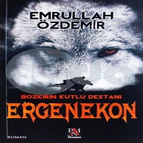 Bozkırın Kutlu Destanı - Ergenekon Bozkırın Kutlu Destanı - Ergenekon