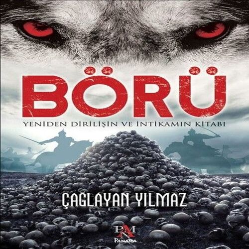 Börü - Yeniden Diriliş ve İntikamın Kitabı Börü - Yeniden Diriliş ve İntikamın Kitabı