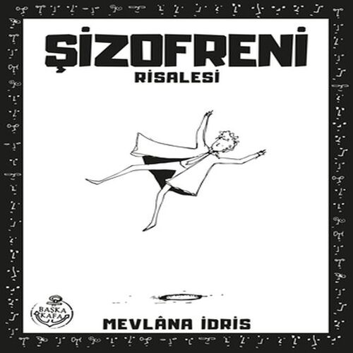 Şizofreni Risalesi Şizofreni Risalesi