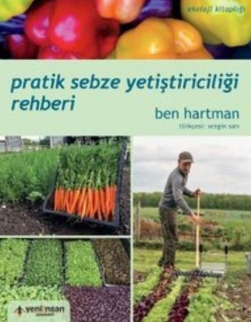 Pratik Sebze Yetiştiriciliği Rehberi Pratik Sebze Yetiştiriciliği Rehberi