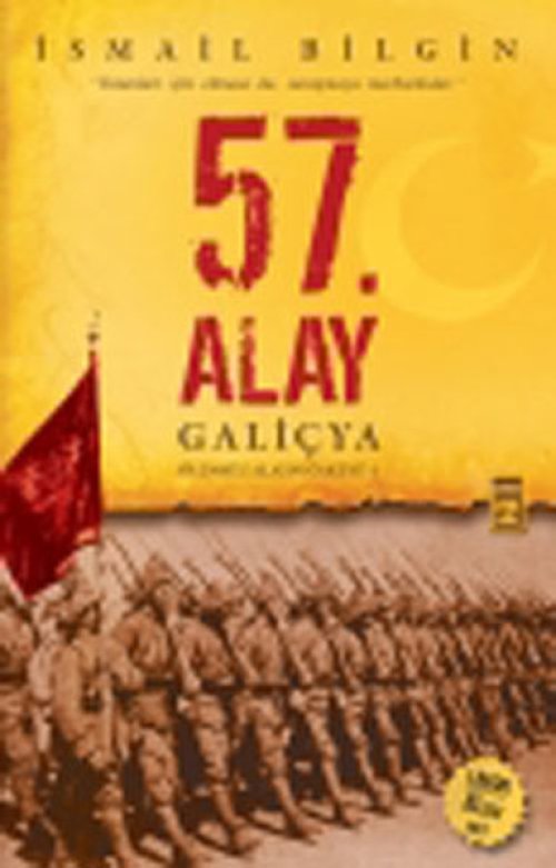 57. Alay-Galiçya Ölümsüz Alayın Öyküsü 57. Alay-Galiçya Ölümsüz Alayın Öyküsü