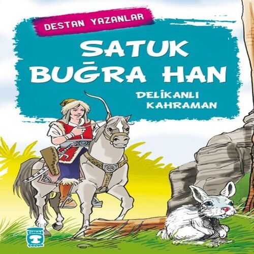 Satuk Buğra Han - Delikanlı Satuk Buğra Han - Delikanlı