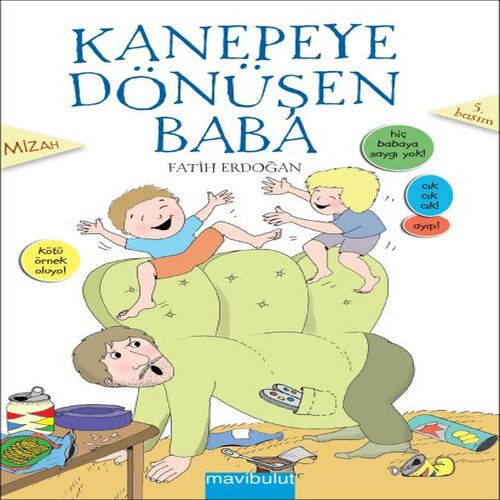 Kanepeye Dönüşen Baba Kanepeye Dönüşen Baba
